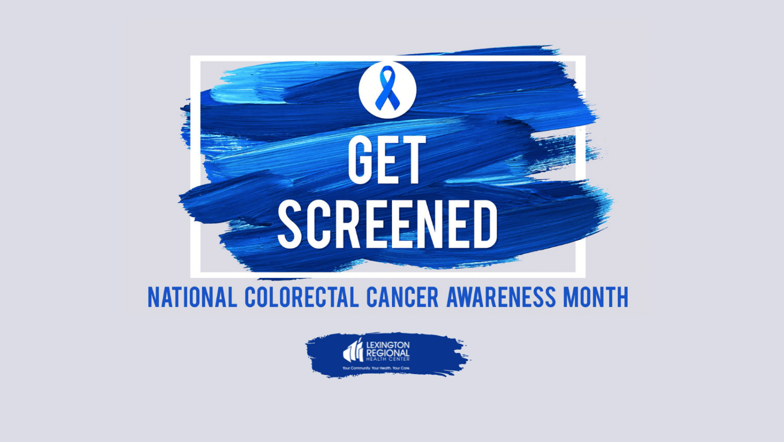 2023 Colorectal Cancer Awareness Month Lexington Regional Health Center